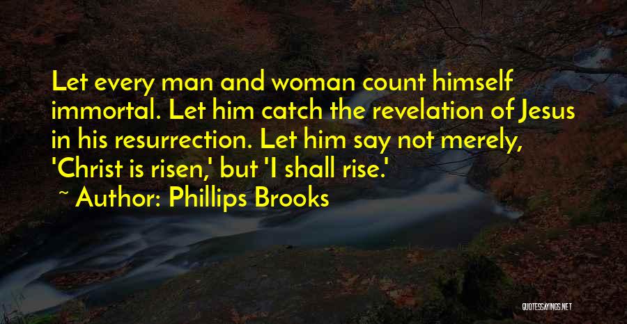 Phillips Brooks Quotes 951398