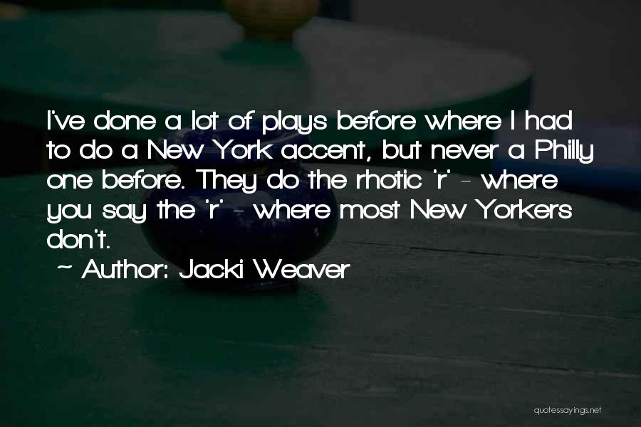 Philly Quotes By Jacki Weaver