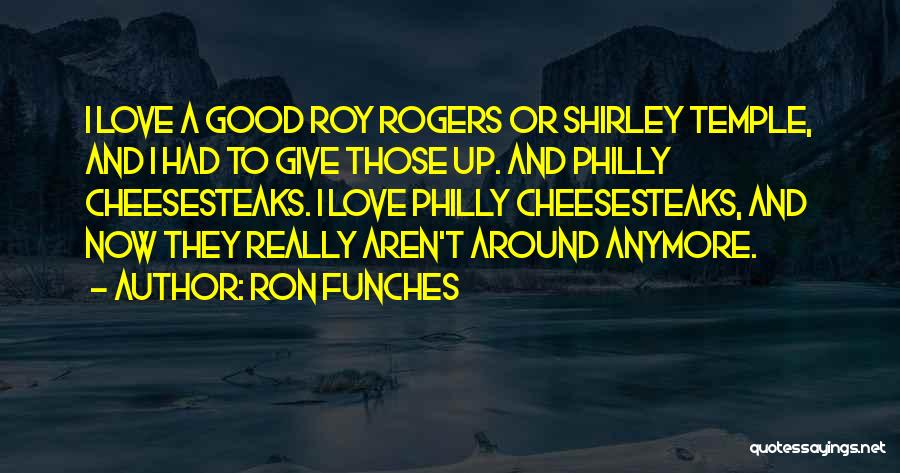 Philly Quotes By Ron Funches