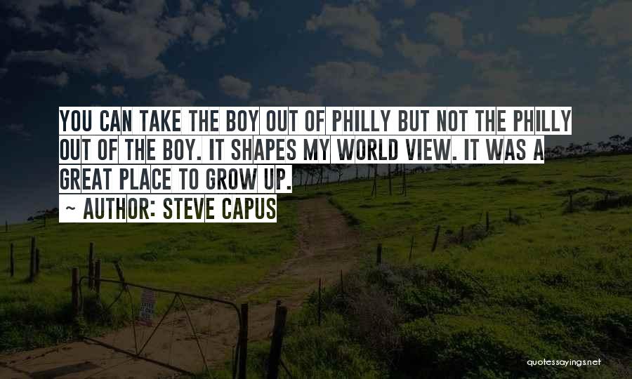 Philly Quotes By Steve Capus