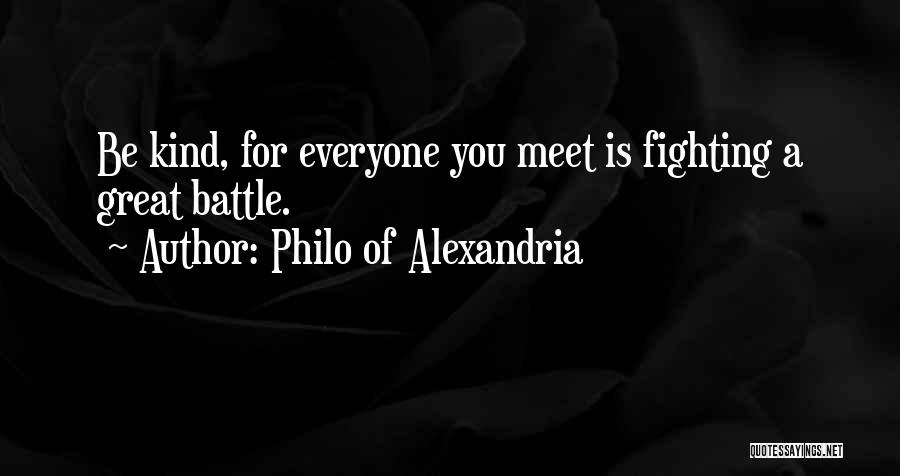 Philo Alexandria Quotes By Philo Of Alexandria