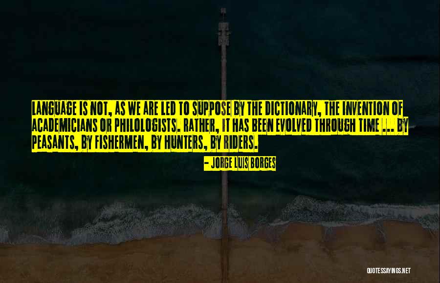 Philologists Quotes By Jorge Luis Borges Philologists Quotes By Jorge Luis Borges