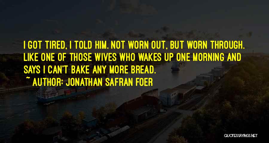 Philologos Quotes By Jonathan Safran Foer