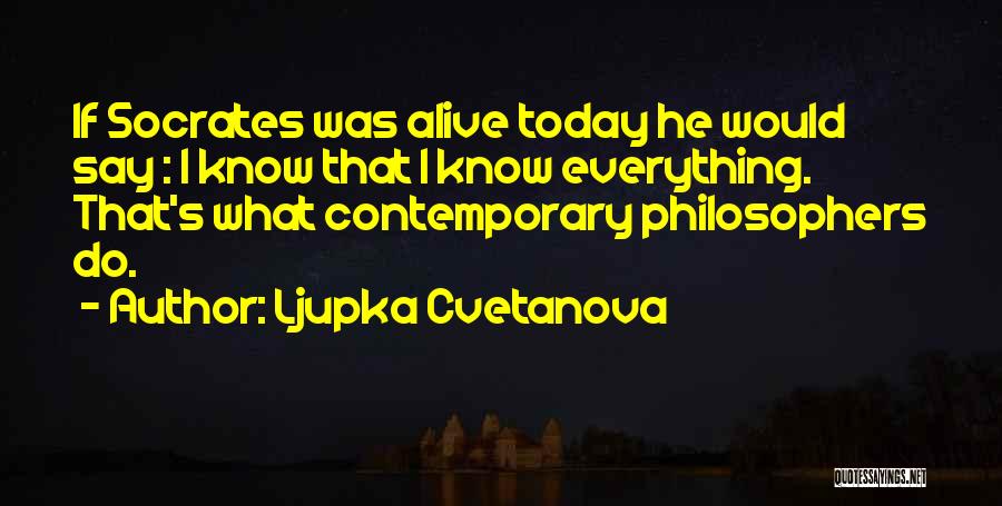 Philosopher Quotes By Ljupka Cvetanova