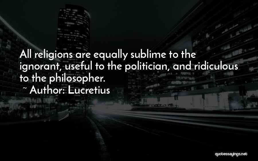 Philosopher Quotes By Lucretius