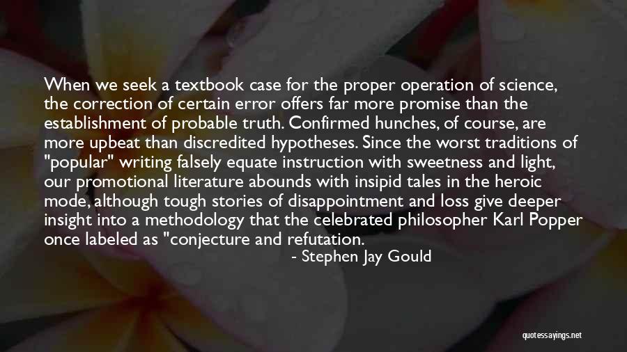 Philosopher When Quotes By Stephen Jay Gould Philosopher When Quotes By Stephen Jay Gould