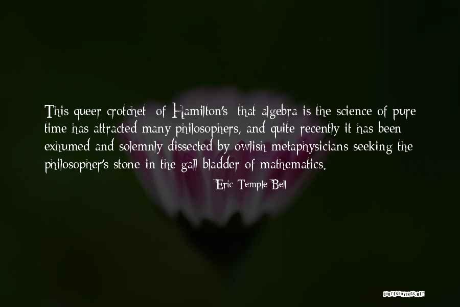 Philosophers Stone Quotes By Eric Temple Bell Philosophers Stone Quotes By Eric Temple Bell