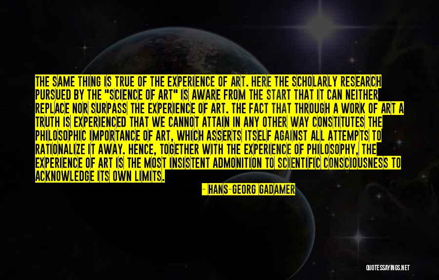 Philosophic Consciousness Quotes By Hans-Georg Gadamer Philosophic Consciousness Quotes By Hans-Georg Gadamer