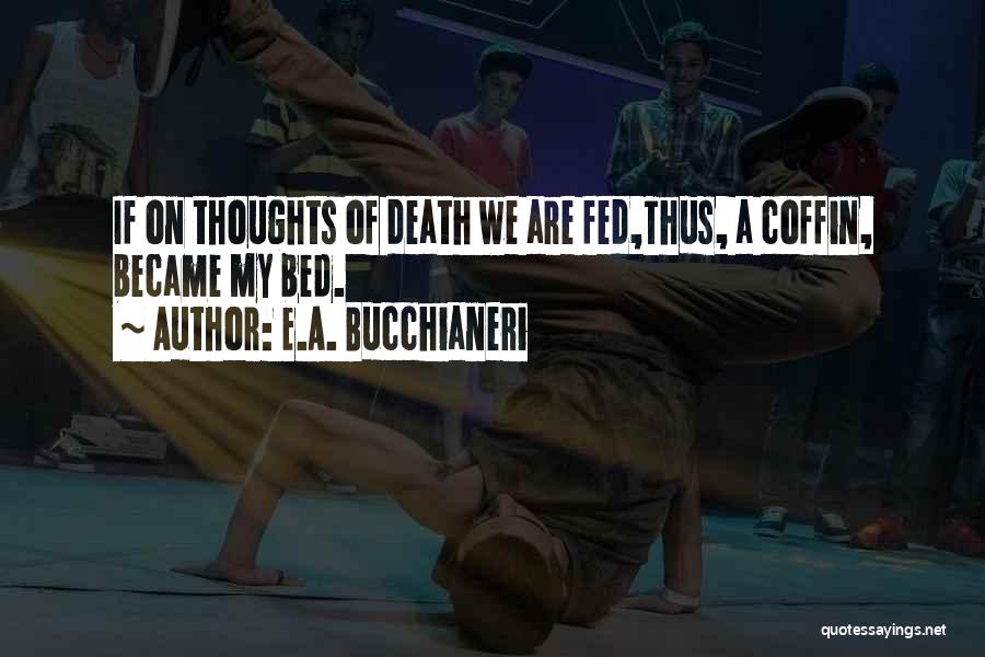 Philosophical Death Quotes By E.A. Bucchianeri