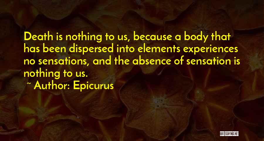 Philosophical Death Quotes By Epicurus