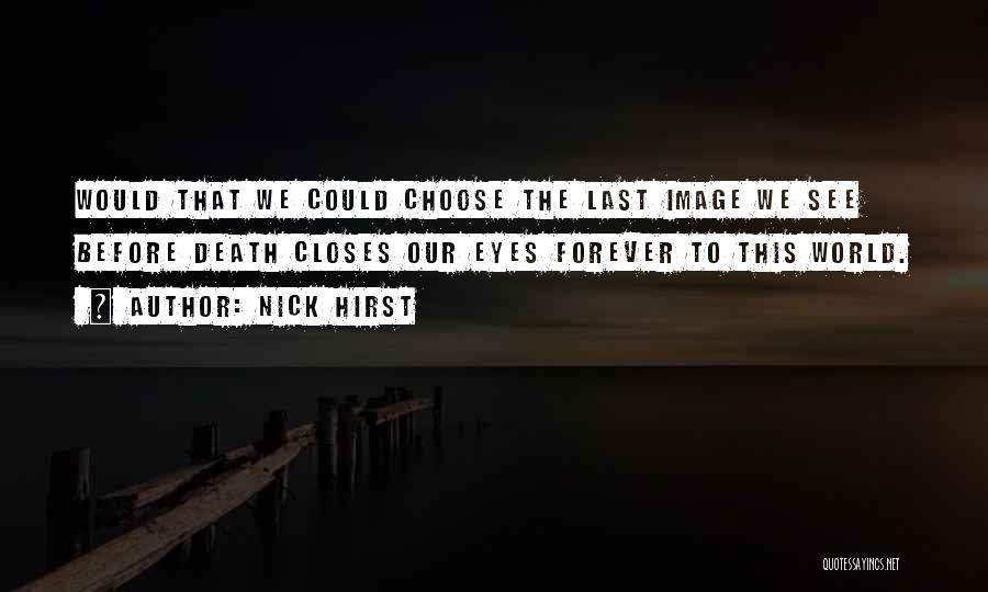 Philosophical Death Quotes By Nick Hirst