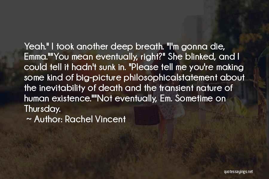 Philosophical Death Quotes By Rachel Vincent