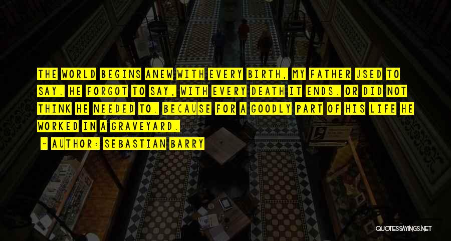 Philosophical Death Quotes By Sebastian Barry
