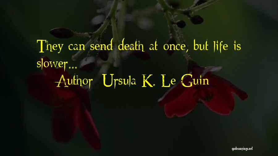 Philosophical Death Quotes By Ursula K. Le Guin