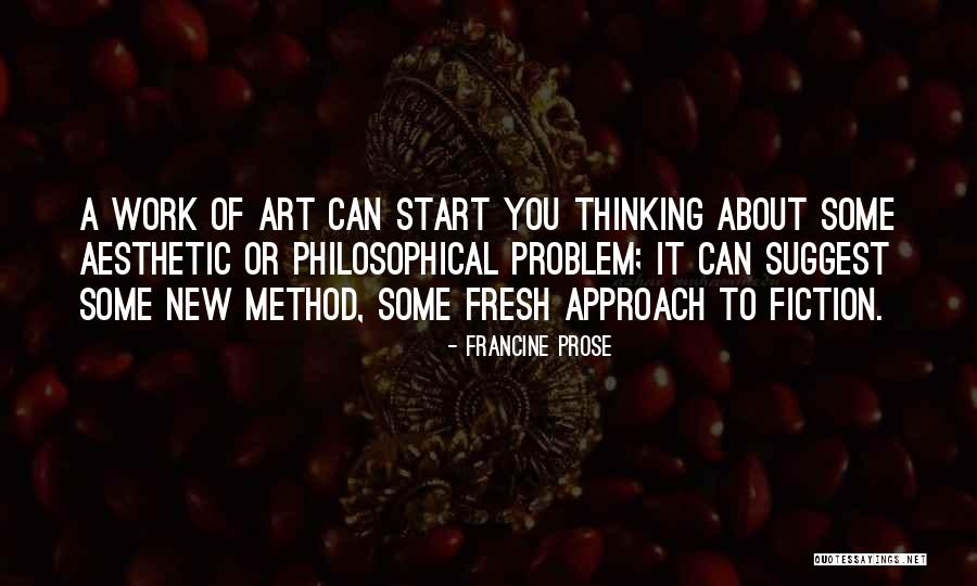 Philosophical Fiction Quotes By Francine Prose Philosophical Fiction Quotes By Francine Prose