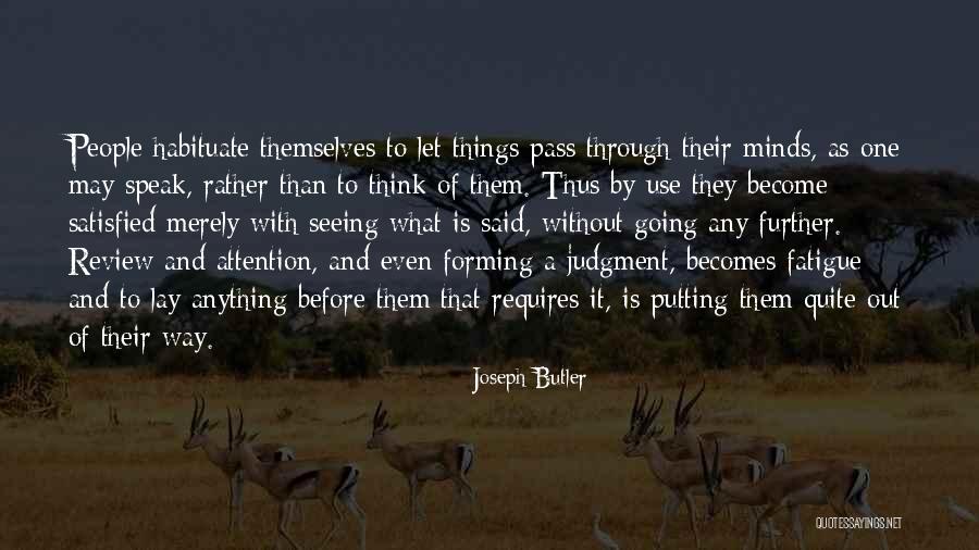 Philosophical People Quotes By Joseph Butler Philosophical People Quotes By Joseph Butler