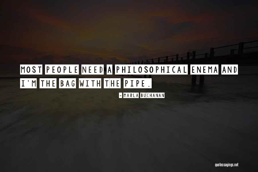 Philosophical People Quotes By Marla Buchanan Philosophical People Quotes By Marla Buchanan