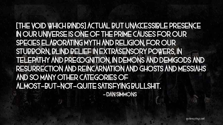 Philosophical Quotes By Dan Simmons