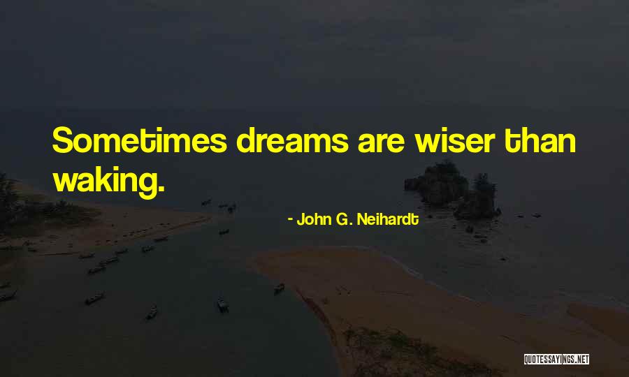 Philosophical Quotes By John G. Neihardt