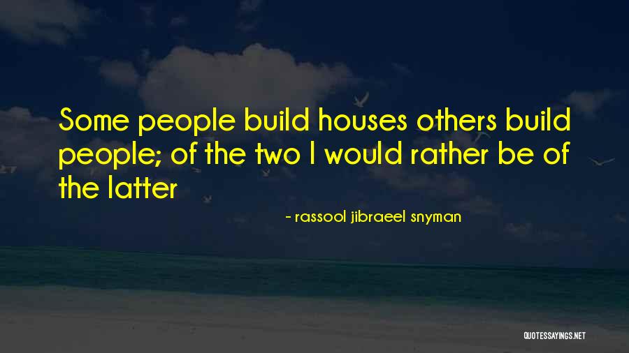 Philosophical Quotes By Rassool Jibraeel Snyman