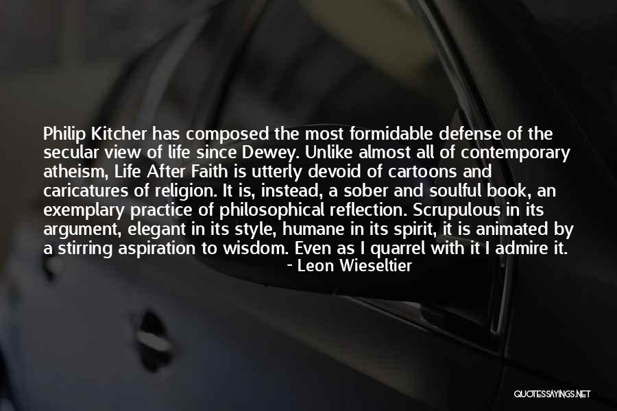 Philosophical Reflection Quotes By Leon Wieseltier Philosophical Reflection Quotes By Leon Wieseltier