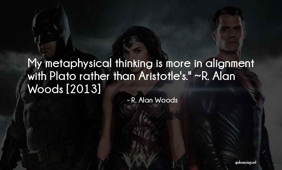 Philosophical Reflection Quotes By R. Alan Woods Philosophical Reflection Quotes By R. Alan Woods