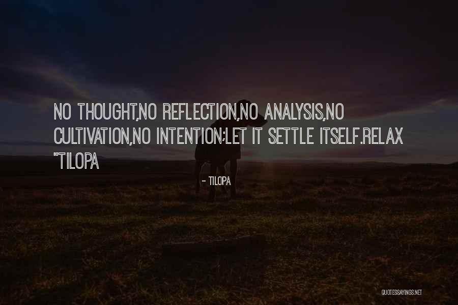 Philosophical Reflection Quotes By Tilopa Philosophical Reflection Quotes By Tilopa
