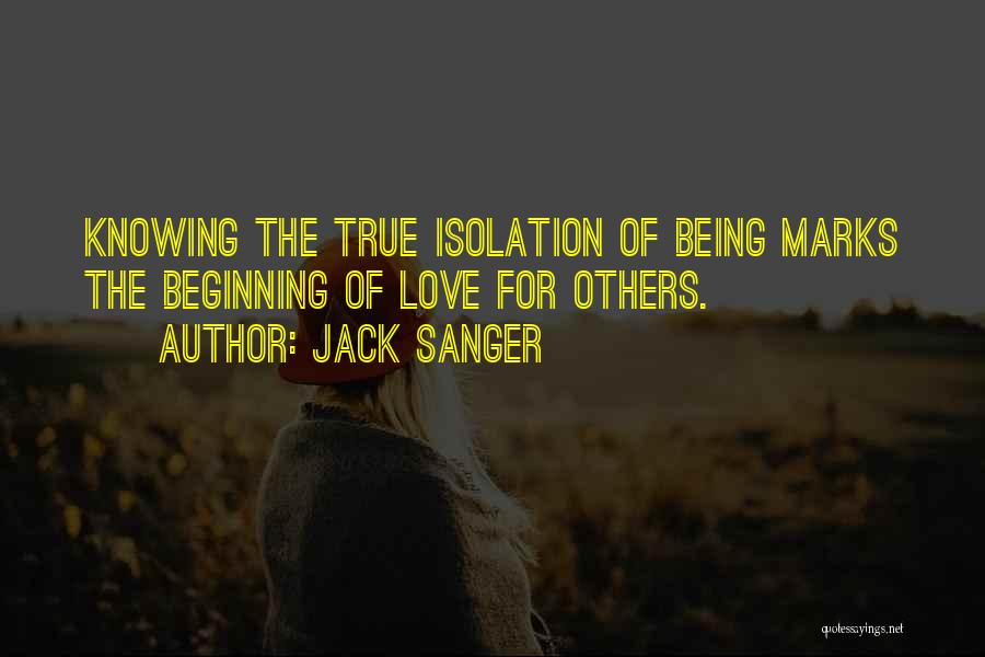 Philosophical True Love Quotes By Jack Sanger