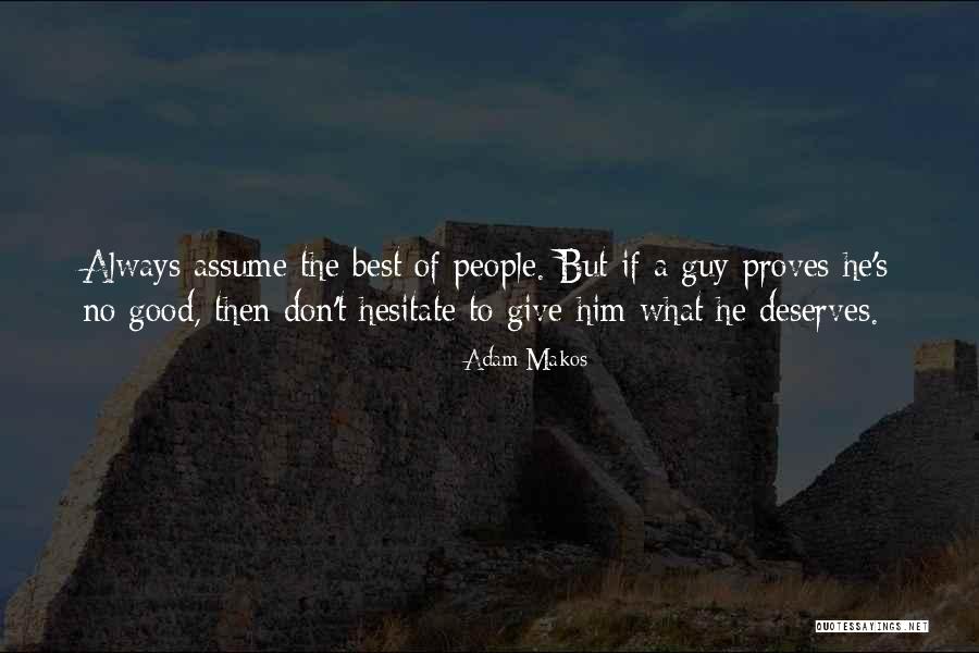 Philosophically Built Quotes By Adam Makos Philosophically Built Quotes By Adam Makos