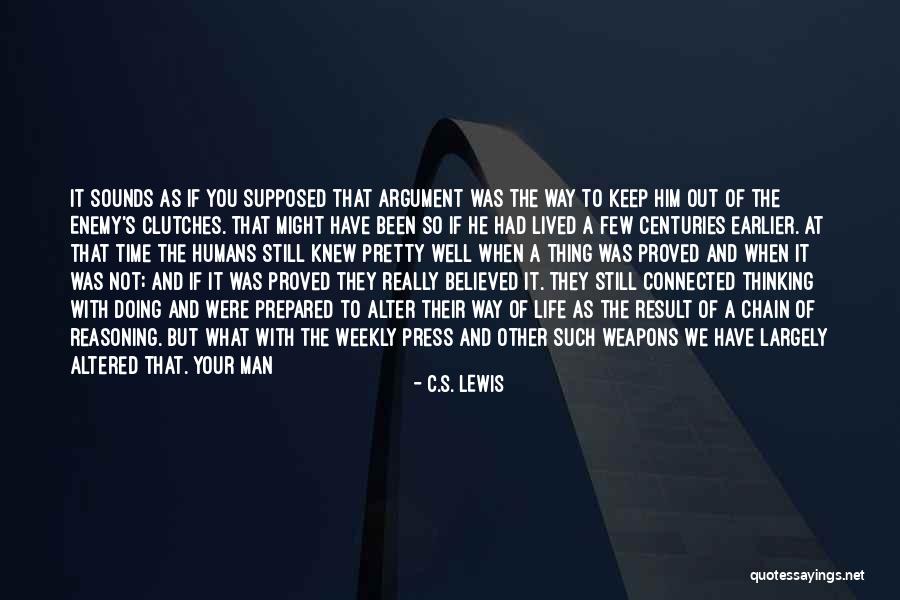 Philosophies In Life Quotes By C.S. Lewis