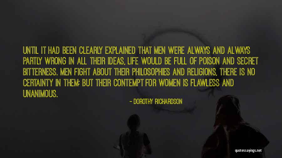 Philosophies In Life Quotes By Dorothy Richardson Philosophies In Life Quotes By Dorothy Richardson