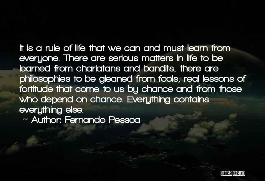 Philosophies In Life Quotes By Fernando Pessoa