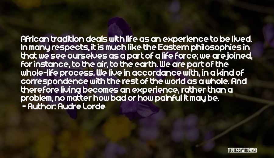 Philosophies Of Life Quotes By Audre Lorde