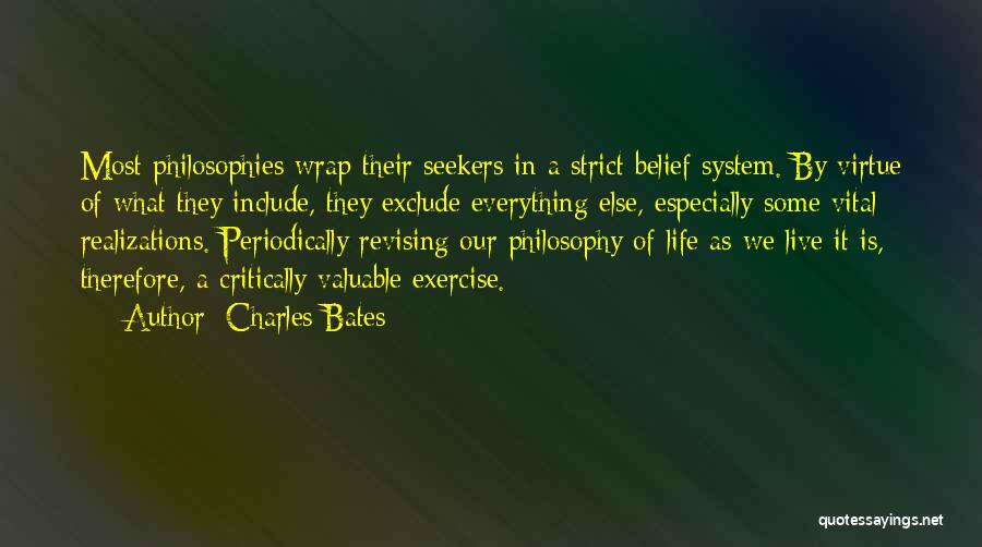 Philosophies Of Life Quotes By Charles Bates