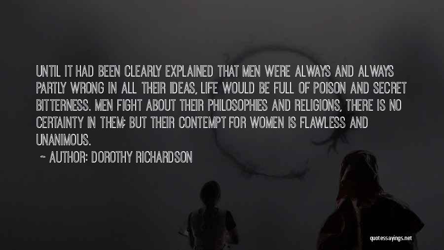 Philosophies Of Life Quotes By Dorothy Richardson