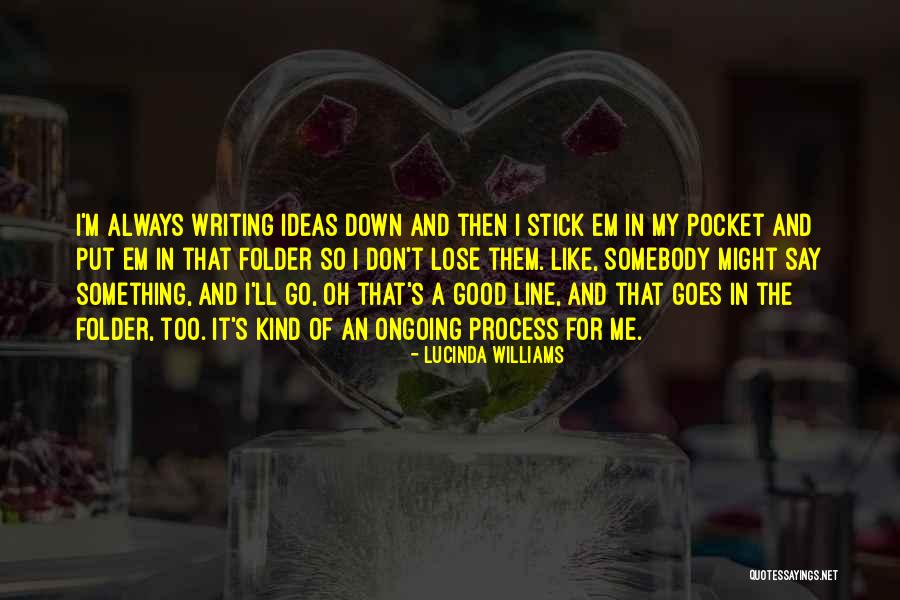 Philosophisches Lexikon Quotes By Lucinda Williams Philosophisches Lexikon Quotes By Lucinda Williams