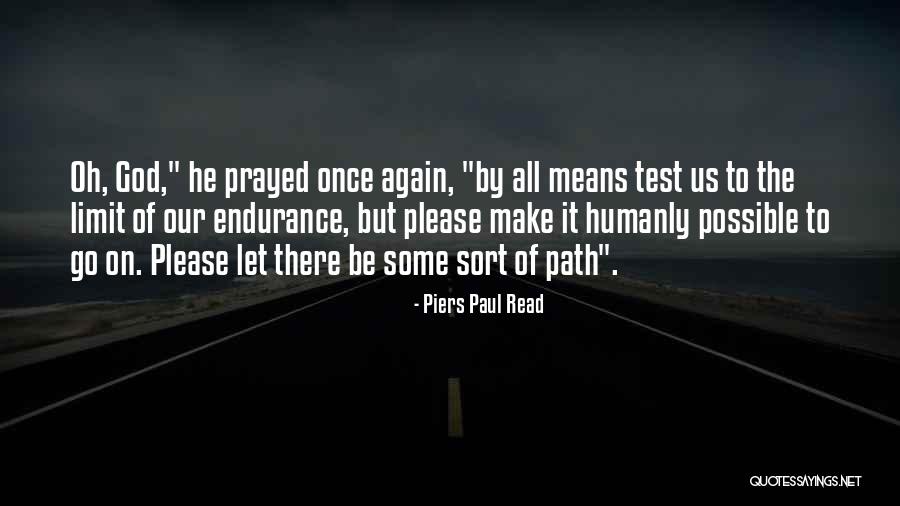 Philosophiy Of Life Quotes By Piers Paul Read Philosophiy Of Life Quotes By Piers Paul Read