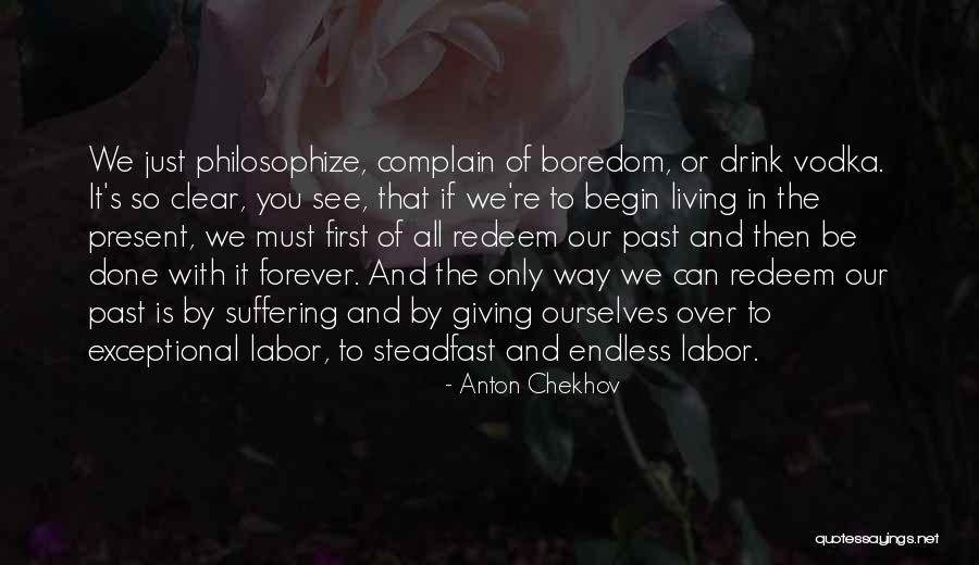 Philosophize This Quotes By Anton Chekhov Philosophize This Quotes By Anton Chekhov