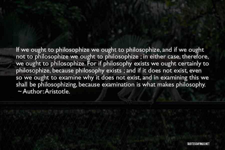 Philosophizing Quotes By Aristotle.