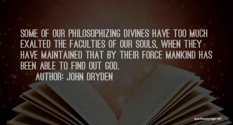 Philosophizing Quotes By John Dryden