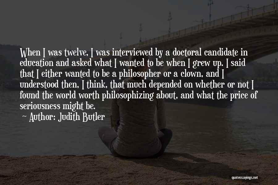 Philosophizing Quotes By Judith Butler