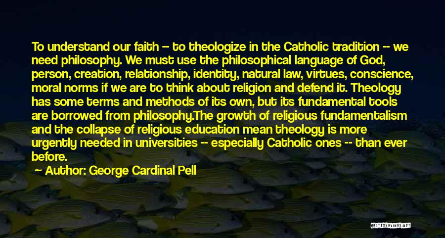 Philosophy About Education Quotes By George Cardinal Pell