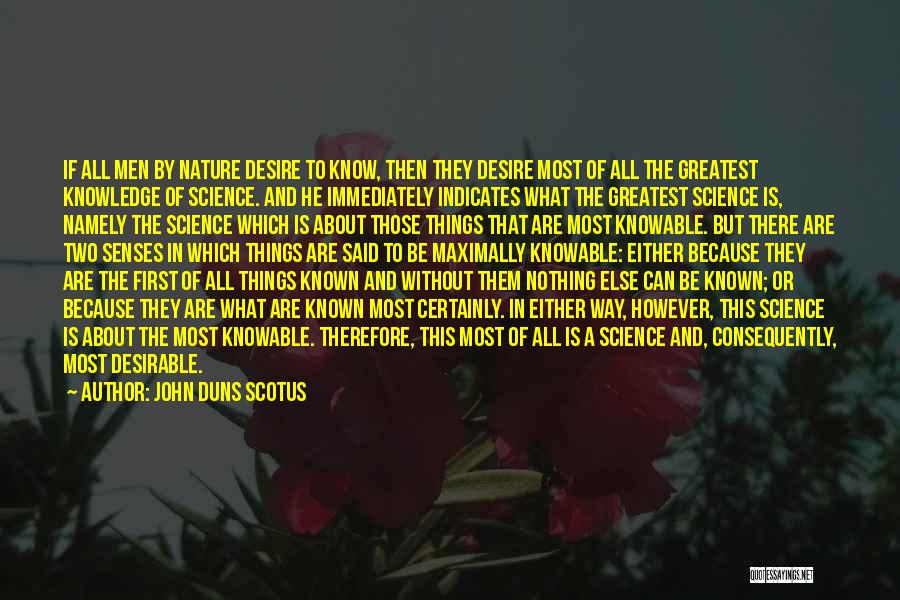 Philosophy About Nature Quotes By John Duns Scotus