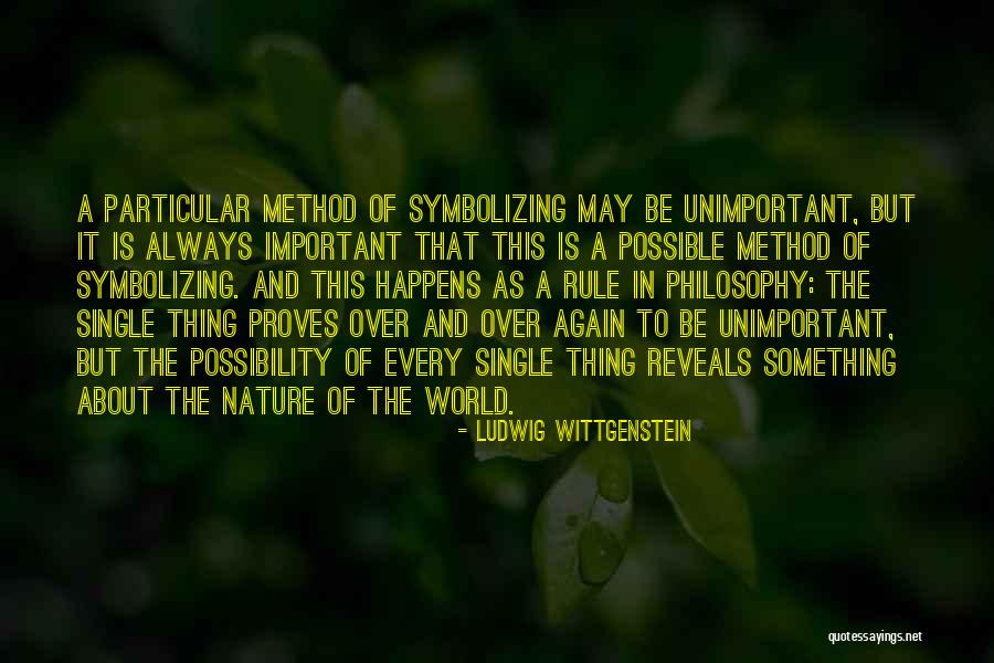 Philosophy About Nature Quotes By Ludwig Wittgenstein