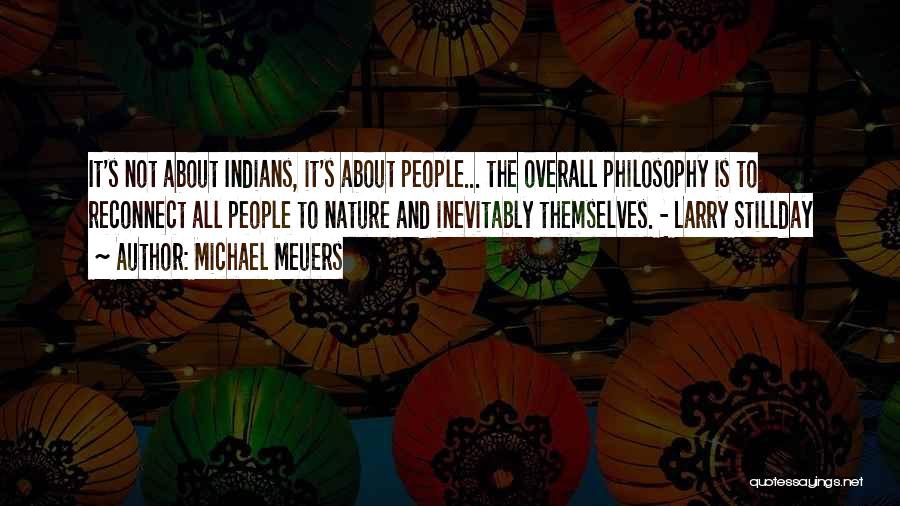 Philosophy About Nature Quotes By Michael Meuers