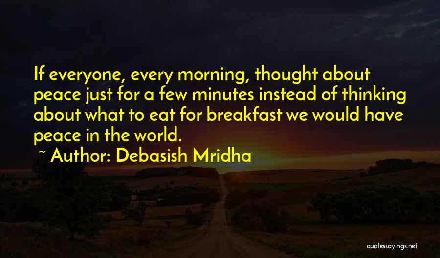 Philosophy About Quotes By Debasish Mridha