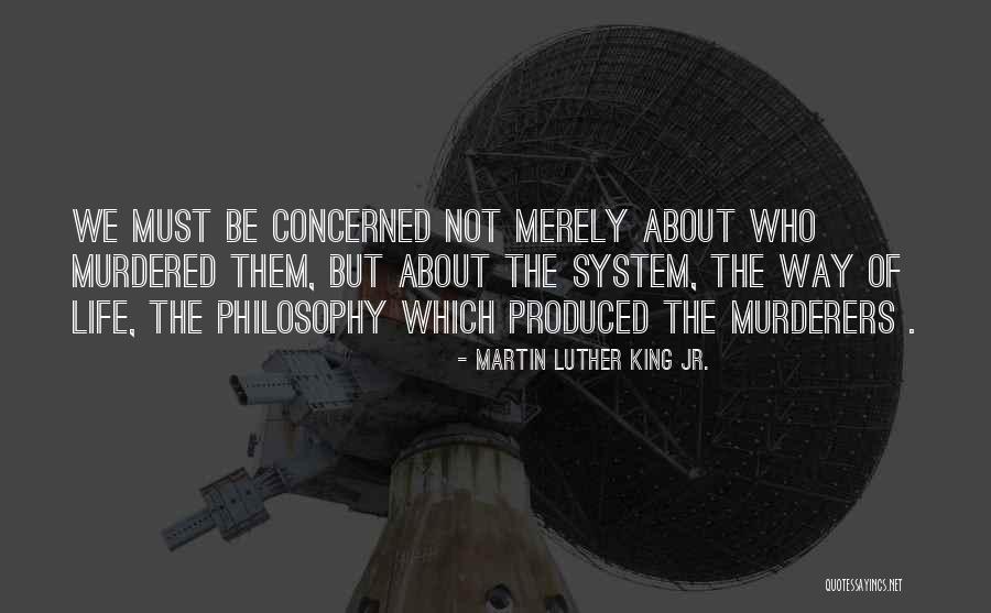 Philosophy About Quotes By Martin Luther King Jr.