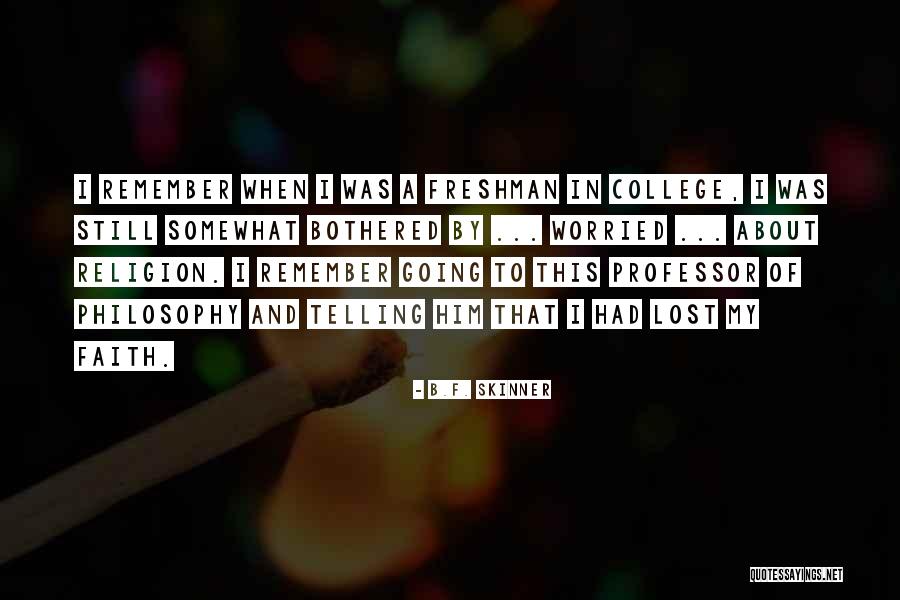 Philosophy About Religion Quotes By B.F. Skinner Philosophy About Religion Quotes By B.F. Skinner