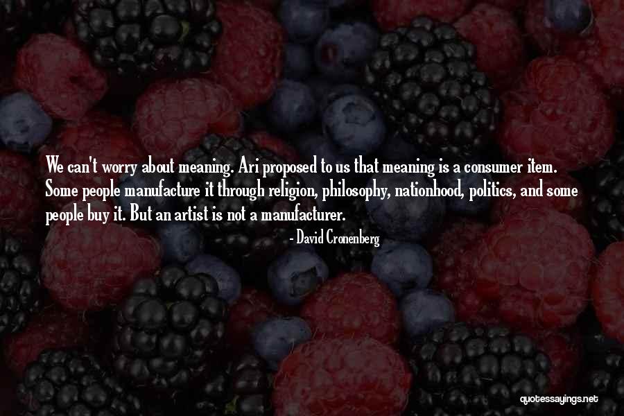Philosophy About Religion Quotes By David Cronenberg Philosophy About Religion Quotes By David Cronenberg
