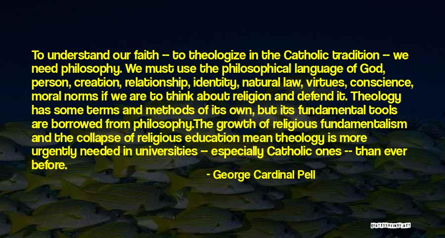 Philosophy About Religion Quotes By George Cardinal Pell Philosophy About Religion Quotes By George Cardinal Pell